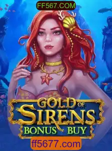 Desvendando o Fascinante Mundo de GoldofSirensBonusBuy em FF567.COM
